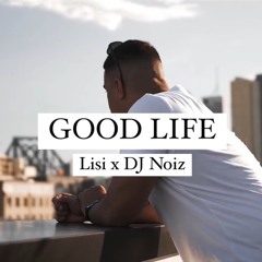 Good Life (Island Girl Remix)
