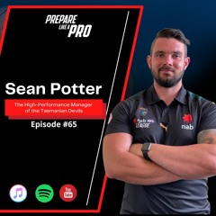 #65 - Sean Potter The High-Performance Manager of the Tasmanian Devils