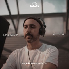 Sunju Hargun - 8th February 2026 | Bangkok Community Radio