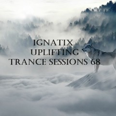 IGNATIX Uplifting Trance Sessions 68