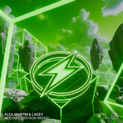 Alex Martin, Lacey - Restart (Odyxon Remix)
