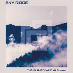 SKY RIDGE - The Journey (feat. Chalk Dinosaur)