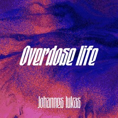 Overdose Life