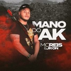 Mc Reis - Mano do  Ak  |  prod JR ON