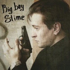 Big Boy Slime p.zestymain