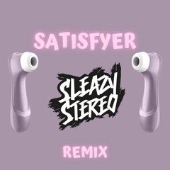 Roxy Dekker - Satisfyer (Sleazy Stereo Remix) 🌊