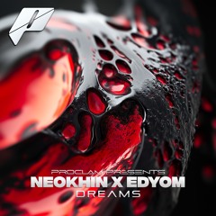 NEØKHIN & Edyom - Dreams (FREE DL)