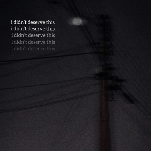 cutdeep & epitomeoffailure - i didn't deserve this (caps ctrl)