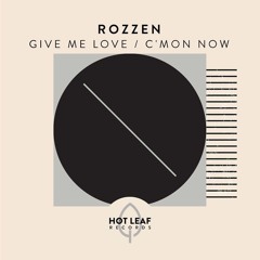 Give Me Love - Rozzen