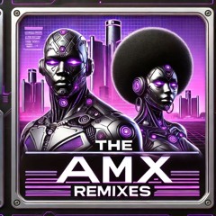 The AMX Summer 2024 Remixes