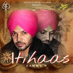 Itihaas By Kammy R | Coin Digital | New Punjabi Songs 2021 | Latest New Punjabi Songs 2021