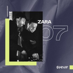 SAMOVAR PODCAST 07 — ZARA (Zatagin & Rabotnic)