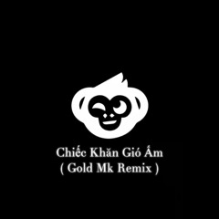 CHIẾC KHĂN GIÓ ẤM ( Gold Mk Remix ) - PHAN NHƯ THUỲ