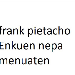 frank pietacho-ekuen nepa menuaten