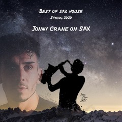 Best of SAX House - Spring 2020 by Jonny Crane on SAX