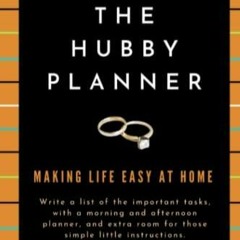 Read The Hubby Planner: The Ultimate To-Do List and Organiser for your Husband. List of Top 5 Im