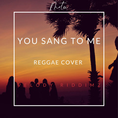 You Sang to Me (Reggae Version)