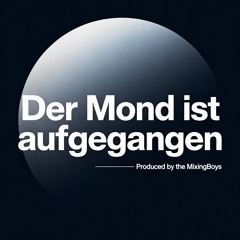 Der Mond ist aufgegangen (MixedBoys feat. LYriXX)