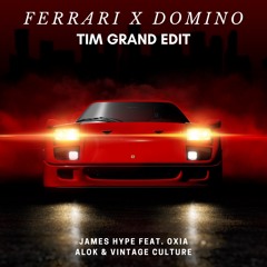 James Hype X Alok & Vintage Culture feat. Oxia - Ferrari X Domino (Tim Grand Edit)