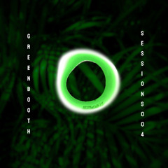 Green Booth Sessions 004 - Houseish - 128 BPM