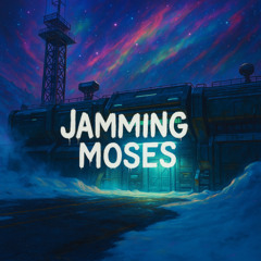 Jamming Moses
