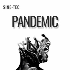 Pandemic - Sine - Tec