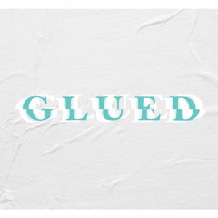 Glued