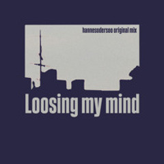 loosing my mind (Original Mix)