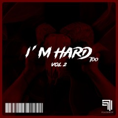 I'M HARD Too Vol.2 (Dubstep, Trap, Bass House)