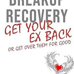 ] Breakup Recovery: Get Your Ex Back or Get Over Them for Good BY: Dr Kim Chronister (Author) @