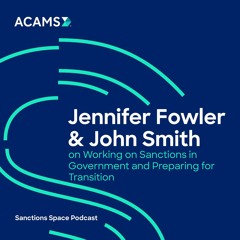 Jennifer Fowler And John Smith On Working On Sanctions In Government And Preparing For Transition