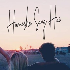 HAMESHA SANG HAI |SHREYAS | HONEY TANEJA |