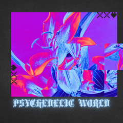 Psychedelic World