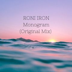Roni Iron - Monogram (Original Mix)