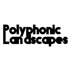 Polyphonic Landscapes