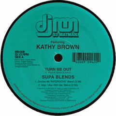 Kathy Brown x Double 99 - Turn Me Out & Ripgroove (Matman Supa Blend)