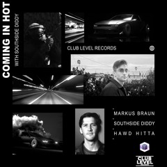 Coming in Hot (with Southside Diddy) - Markus Braun, Southside Diddy, HAWD HITTA