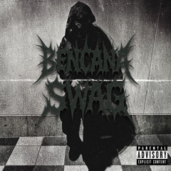 BENCANA SWAG prod.kagutsuchi