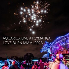 Aquariox Live at Cymatica // Love Burn Miami