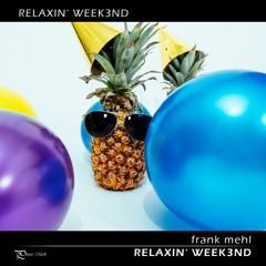 Relaxin' Weekend