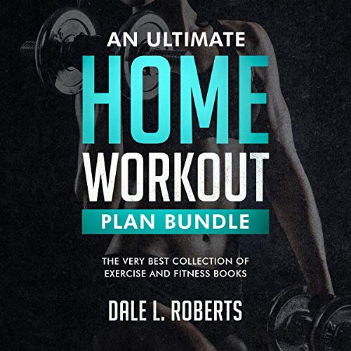 VIEW PDF 💚 An Ultimate Home Workout Plan Bundle: The Very Best Collection of Exercis