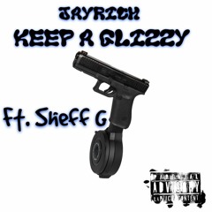 JayRich - Keep a Glizzy Ft. Sheff G (Open Verse)