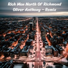 Oliver Anthony - Rich Men North Of Richmond (Remix)