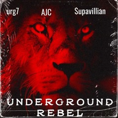 Underground Rebel - $upaVillian & URG7 (prod. AJC)