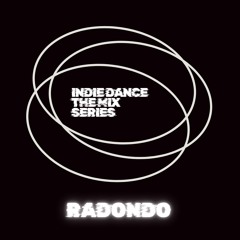 Indie Dance The Mix Series Radondo