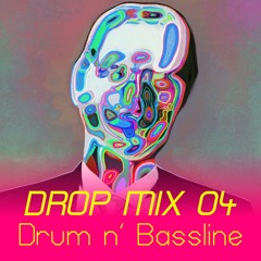 DROP MIX 04 - Drum n' Bassline