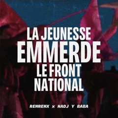 RemremX x Hadj y Baba - La Jeunesse Emmerde Le Front National (Bérurier Noir Edit) - FREE DOWNLOAD