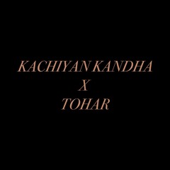 KACHIYAN KANDHA X TOHAR