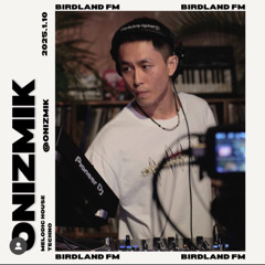 BirdlandFM Podcast : Onizmik