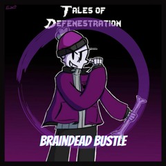 Tales of Defenestration OST - 24 Braindead Bustle (New Years Special)